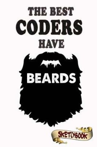 Cover of The best Coders have beards Sketchbook