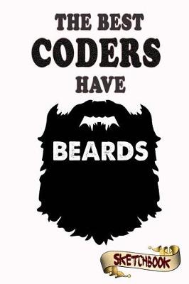 Book cover for The best Coders have beards Sketchbook
