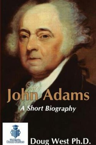 Cover of John Adams - A Short Biography