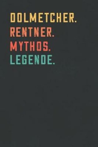 Cover of Dolmetcher. Rentner. Mythos. Legende.