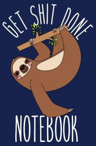 Cover of Get Shit Done Notebook