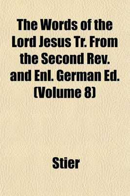 Book cover for The Words of the Lord Jesus Tr. from the Second REV. and Enl. German Ed. (Volume 8)