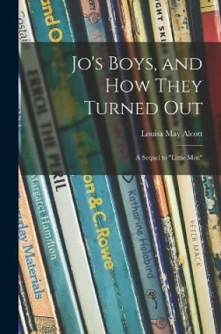 Cover of Jo's Boys, and How They Turned out