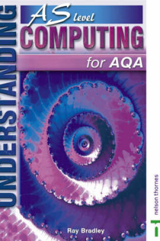Cover of Understanding AS Level Computing for AQA