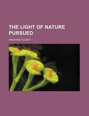 Book cover for The Light of Nature Pursued (Volume 3, PT. 2)