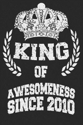 Book cover for King Of Awesomeness Since 2010