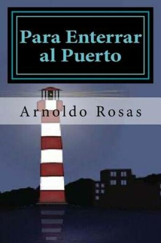 Cover of Para Enterrar al Puerto