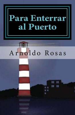 Book cover for Para Enterrar al Puerto