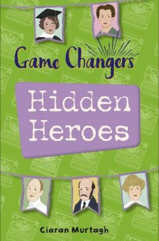 Cover of Reading Planet KS2 - Game-Changers: Hidden Heroes - Level 2: Mercury/Brown band