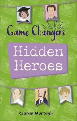 Cover of Reading Planet KS2 - Game-Changers: Hidden Heroes - Level 2: Mercury/Brown band