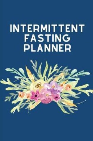 Cover of Intermittent Fasting Planner