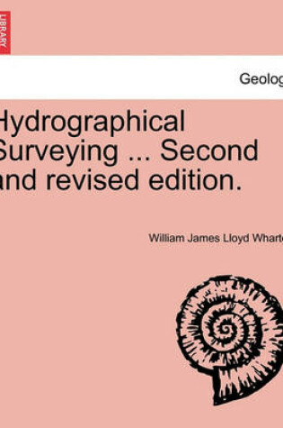 Cover of Hydrographical Surveying ... Second and Revised Edition.