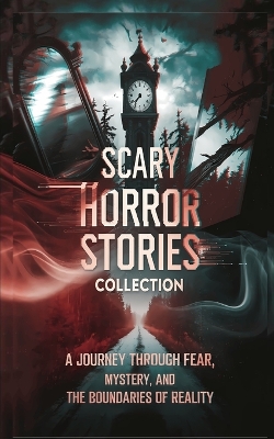 Cover of Scary Horror Stories Collection