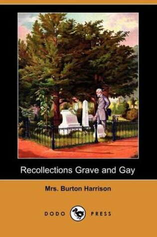 Cover of Recollections Grave and Gay (Dodo Press)