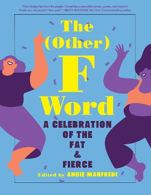 Book cover for The Other F Word: A Celebration of the Fat & Fierce
