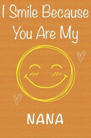 Cover of I Smile Because You Are My Nana