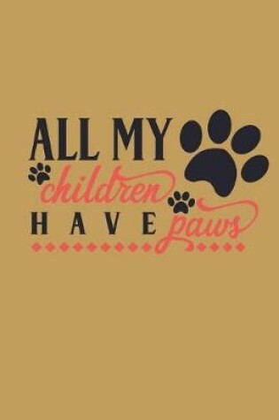 Cover of All My Children Have Paws