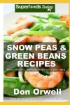 Book cover for Snow Peas & Green Beans Recipes