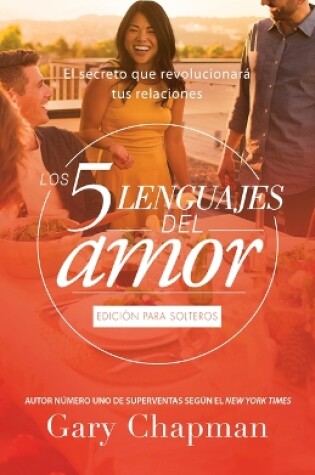 Cover of Los 5 Lenguajes del Amor Para Solteros (Revisado)