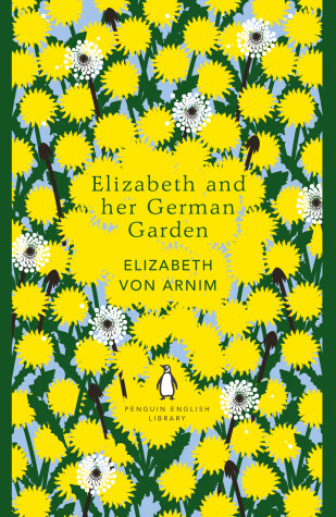 Elizabeth and her German Garden by Elizabeth von Arnim
