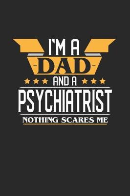 Book cover for I'm a Dad and a Psychiatrist Nothing Scares Me