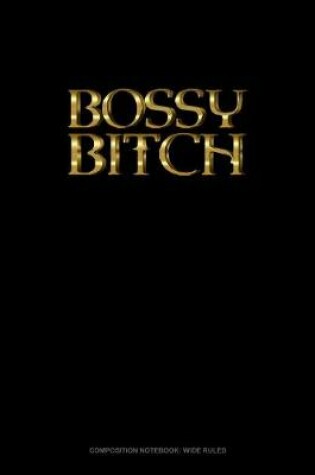 Cover of Bossy Bitch