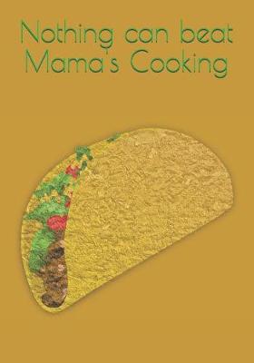 Book cover for Nothing Can Beat Mama's Cooking