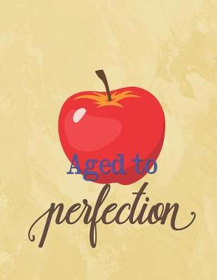 Book cover for Aged to Perfection