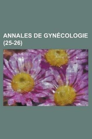 Cover of Annales de Gynecologie (25-26)