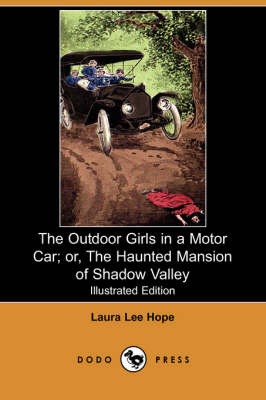 Book cover for The Outdoor Girls in a Motor Car; Or, the Haunted Mansion of Shadow Valley(Dodo Press)
