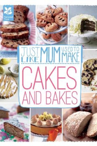 Cover of Just Like Mum Used to Make: Cakes and Bakes