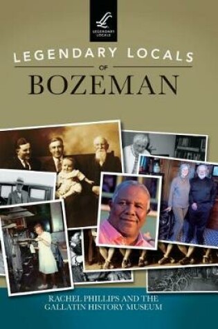 Cover of Legendary Locals of Bozeman