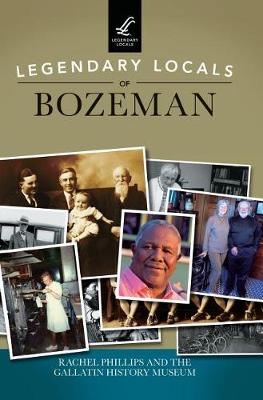 Book cover for Legendary Locals of Bozeman