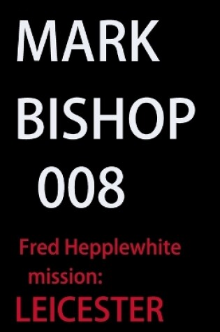 Cover of 008 Fred Hepplewhite Licenced To Grill, in Leicester