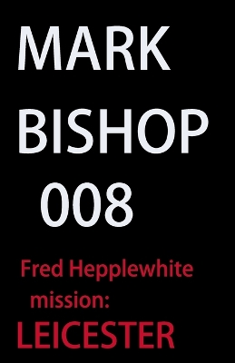 Book cover for 008 Fred Hepplewhite Licenced To Grill, in Leicester