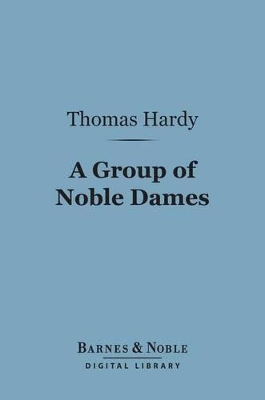 Cover of A Group of Noble Dames (Barnes & Noble Digital Library)