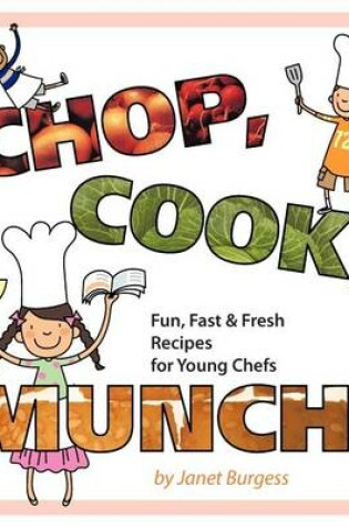 Cover of Chop, Cook, Munch!