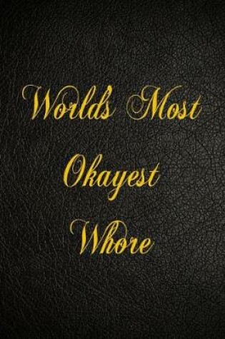 Cover of World's Most Okayest Whore