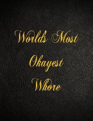 Book cover for World's Most Okayest Whore
