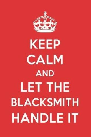 Cover of Keep Calm and Let the Blacksmith Handle It