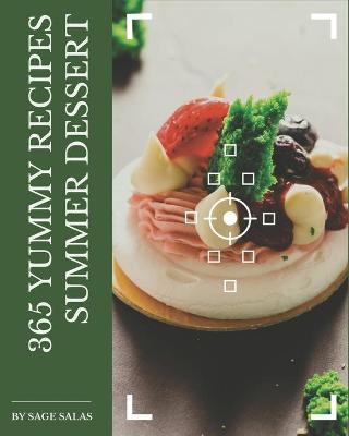 Book cover for 365 Yummy Summer Dessert Recipes