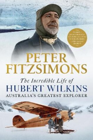 Cover of The Incredible Life of Hubert Wilkins