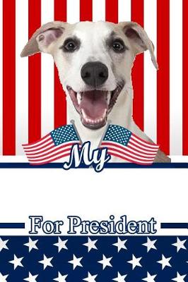 Book cover for My Whippet for President