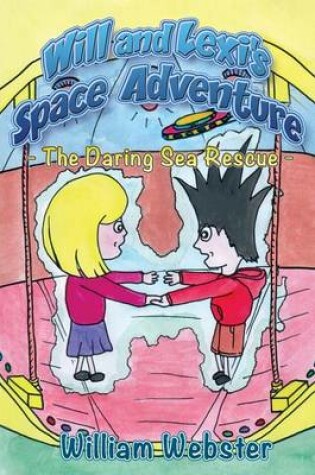 Cover of Will and Lexi's Space Adventure