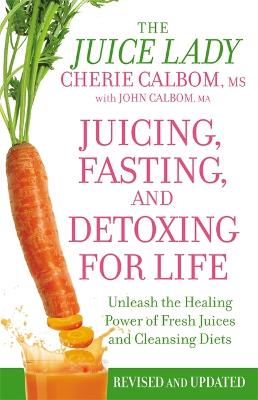 Book cover for Juicing, Fasting And Detoxing For Life