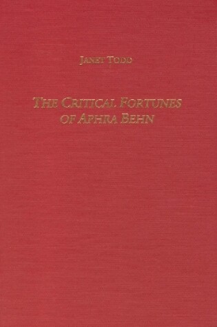 Cover of The Critical Fortunes of Aphra Behn