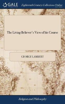 Book cover for The Living Believer's View of His Course