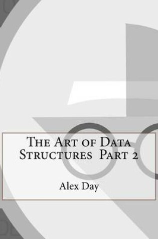 Cover of The Art of Data Structures Part 2