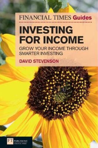 Cover of Financial Times Guide to Investing for Income eBook