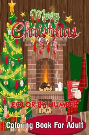 Cover of Merry Christmas Color By Number Coloring Book For Adult